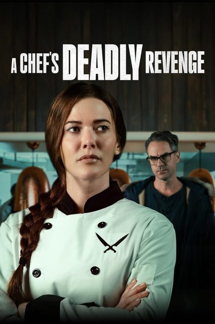 مشاهدة فيلم A Chef’s Deadly Revenge 2024 مترجم حصرى اون لاين على أكثر من سيرفر